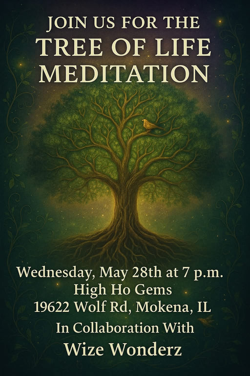 A serene image capturing the essence of the Tree of Life meditation event, titled '05/28/25 Immerse Yourself in the Tree of Life', taking place at High Ho Gems and Crystals. Join us for a transformative experience that encourages growth and inner peace.