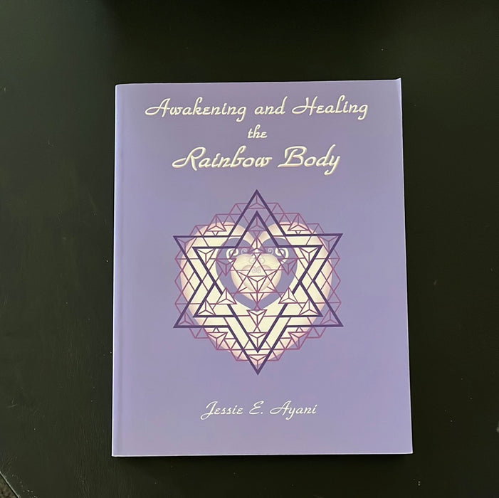Awakening and Healing the Rainbow Body